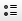 unordered list
